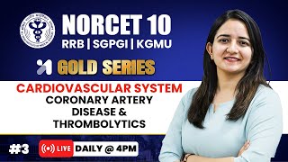NORCET 10 Preparation | Coronary Artery disease & Thrombolytics💛GOLD Series | Pooja Mam