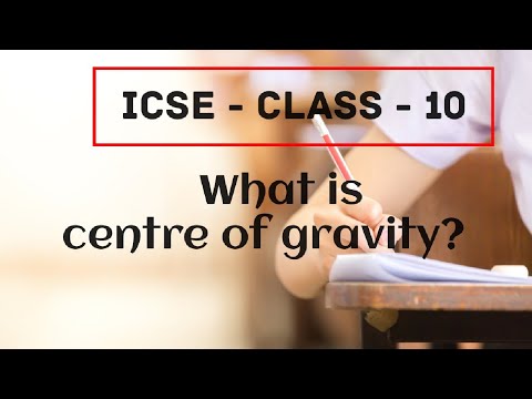 centre of gravity | cbse icse topic | class x | boring physics | #physics