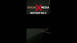 Social Media Mistakes