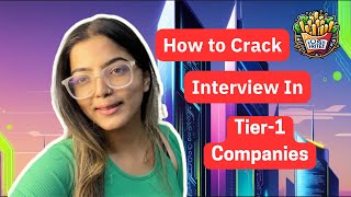 How to Crack Interviews at Tier-1 Companies: Essential Tips for Success