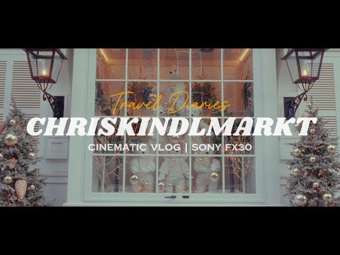 Chriskindlmarkt | Cinematic Travel Diaries Shot on Sony FX30 w/ 20mm 1.8G lens