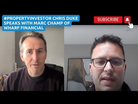 #Propertyinvestor Chris Duke speaks with Marc Champ of Wharf Financial