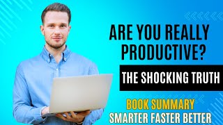 Hack Your Productivity: Smarter Faster Better By Charles Duhigg! BOOK SUMMARY