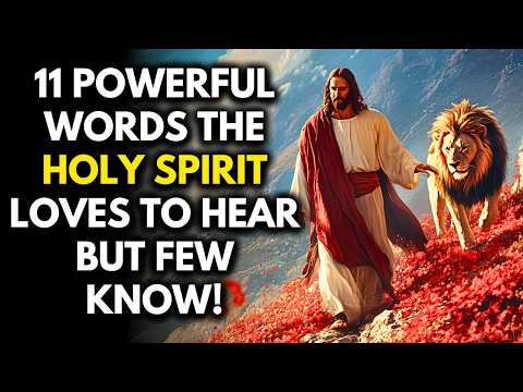 I Discovered the 11 POWERFUL Words the Holy Spirit Loves to Hear! (You NEED to Know This)