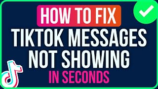 Tiktok Messages Not Showing [FIXED] | Fix Direct Messages Not Showing On Tiktok