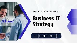 How to Create a Business IT Strategy