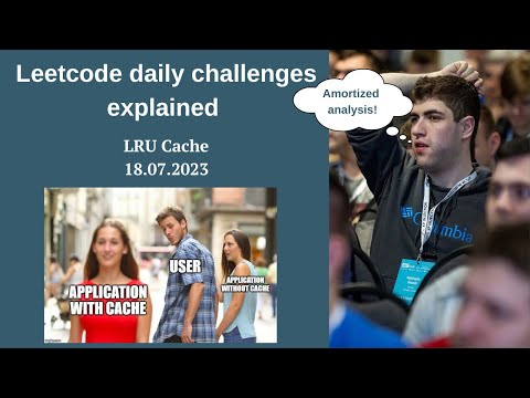 146. LRU Cache. LeetCode Daily Challenges Explained (18.07.2023)