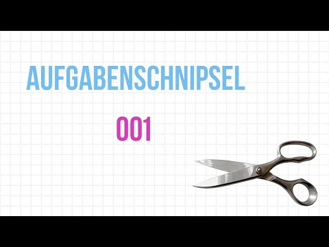 Aufgabenschnipsel 001