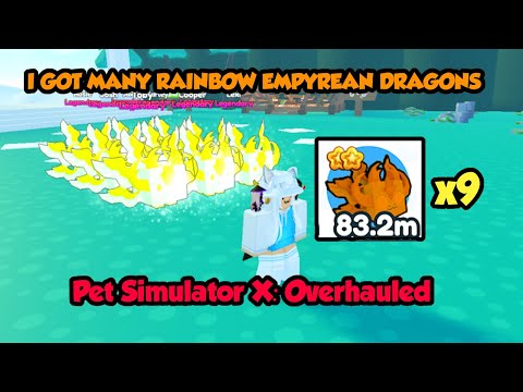I GOT MANY RAINBOW EMPYREAN DRAGONS | Pet Simulator X: Overhauled!