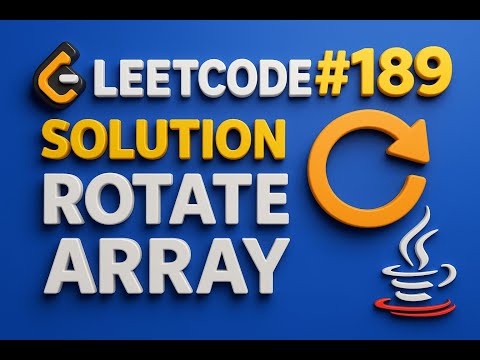 LEETCODE PROBLEM NO. 189 (ROTATE ARRAY)  SOLUTION IN JAVA.