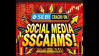 SEBI-Crackdown-on-Social Media -- Unmasking-the-Fraudsters