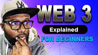 Web3 Explained for Beginners | The Future of the Internet