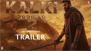 Kalki Part 2 - Informational Trailer | Prabhas | Amitabh Bachchan | Alia | Sai Pallavi | Kalki ad 2