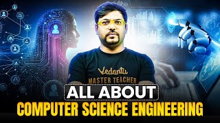 All about Computer Science Engineering | Harsh Sir |
