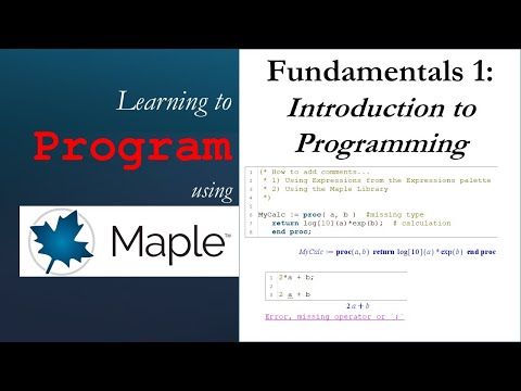 Learning to Program Using Maple 1:  Introduction to Programming