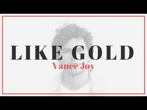 Vance Joy - Like Gold | Lyrics