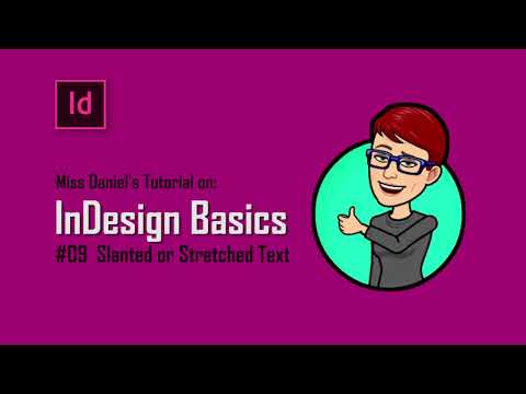 Indesign #09 Slanting & Stretching text