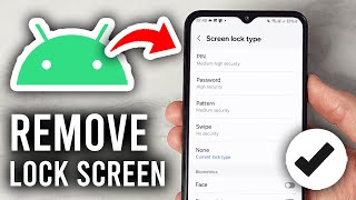 How To Remove Lock Screen On Android Phone - Step By Step