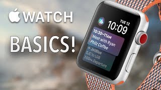 Apple Watch User Guide & Tutorial! (Apple Watch Basics!)