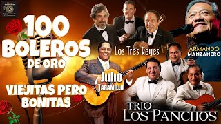 Los Panchos, Los Dandys y Los Tecolines || Sus 50 Mejores Boleros De Oro || Musica Latinoamericana