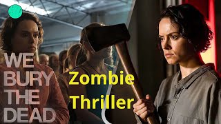 We Bury the Dead: Daisy Ridley’s Zombie Thriller Trailer Review | The Movie Hunter