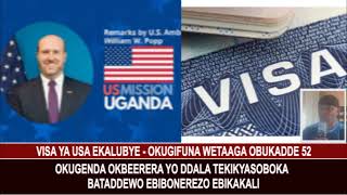 VISA ya USA ekalubye - Okugifuna osasula obukadde 52 nga omusingo