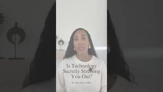 Is Technology Secretly Stressing You Out? | Dr. Manning - Gibbs