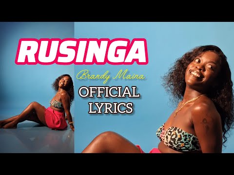 Brandy Maina - RUSINGA  [PRODUCED BY ODZZ] ( Official Lyrics )