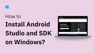 How to Install Android Studio and SDK on Windows 11/10