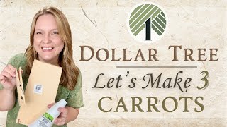 🥕3 Dollar Tree Carrot DIYs | Rustic Farmhouse Spring Decor on a Budget