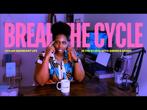 Eliminating Limiting Beliefs w/ @AndrieaDenise | Break The Cycle of Negative Experiences