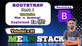 What is Bootstrap in Hindi | Complete Introduction to Bootstrap Framework | MERN Stack #91