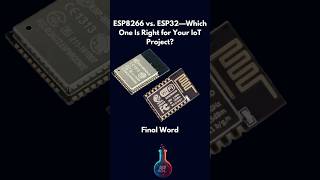 ESP8266 vs. ESP32—Which One Is Right for Your IoT Project? Final Word  #esp32 #esp8266