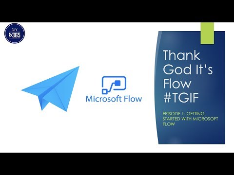 TGIF: Episode 1- Getting Started With Microsoft Flow (Power Automate)