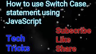 How to use Switch case statement using JavaScript || Switch case statement || JavaScript skills