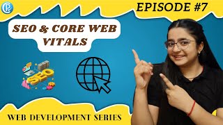 SEO & Core Web Vitals | Web Development Full Course | Episode #7