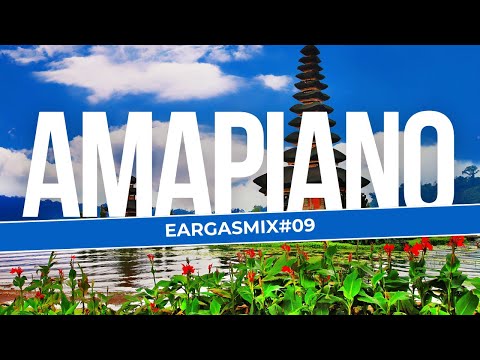 AMAPIANO BALI LANDSCAPE SCENERY | EARGASMIX#09