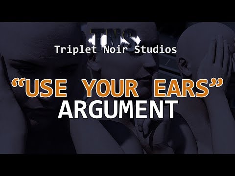 Use Your Ears Argument