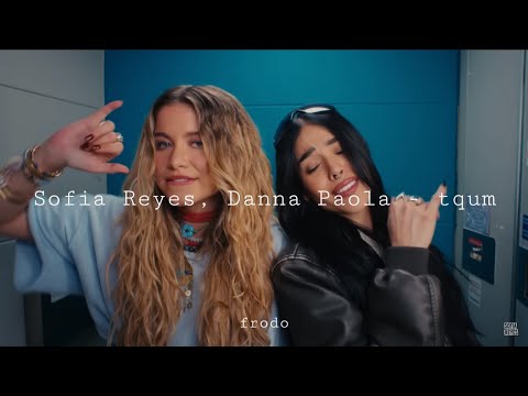 Sofia Reyes ft.Danna Paola - TQM [Letra/Aesthetic])