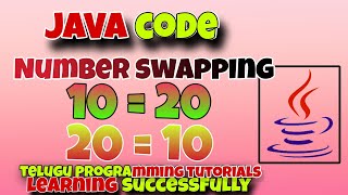 Swap TWO Numbers (10 = 20) and (20 = 10) by telugu programming tutorial learning successfully