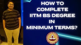 STRATEGY TO COMPLETE IIT MADRAS BS DATA SCIENCE DEGREE IN MINIMUM TERMS IN 2024 #iitm_bs_datascience