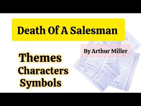 Death Of A Salesman Characters | Death Of A Salesman Themes | Symbols | Complete Notes