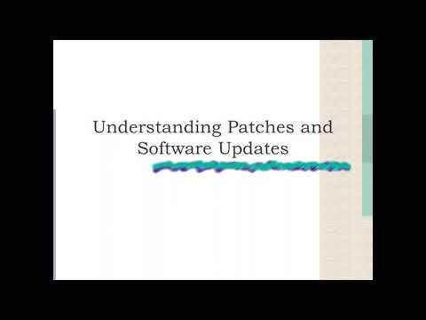 Understanding Patches and Software Updates