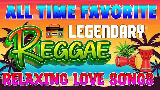 Best Reggae Music Mix 💕 All Time Favorite Reggae Love Songs 💕 New Nonstop Reggae English Love Songs