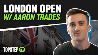 TopstepTV: London Open with Aaron Trades - Live Futures Day Trading (1/5/26)