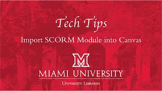 TechTips: Import SCORM Module into Canvas