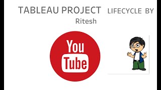 Tableau Project Lifecycle - Part 1 -(Functional/Business Knowledge)