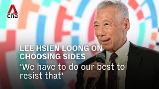SM Lee Hsien Loong on choosing sides between the US and China