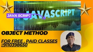 JAVASCRIPT :OBJECT METHOD,FREE CLASS CONDUCTED , 03 AUG 25 AT 0800 PM IN ZOOM .