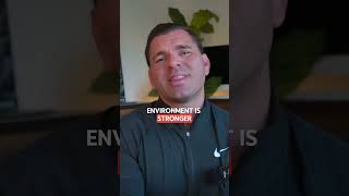 Your Environment Is Making You Weak